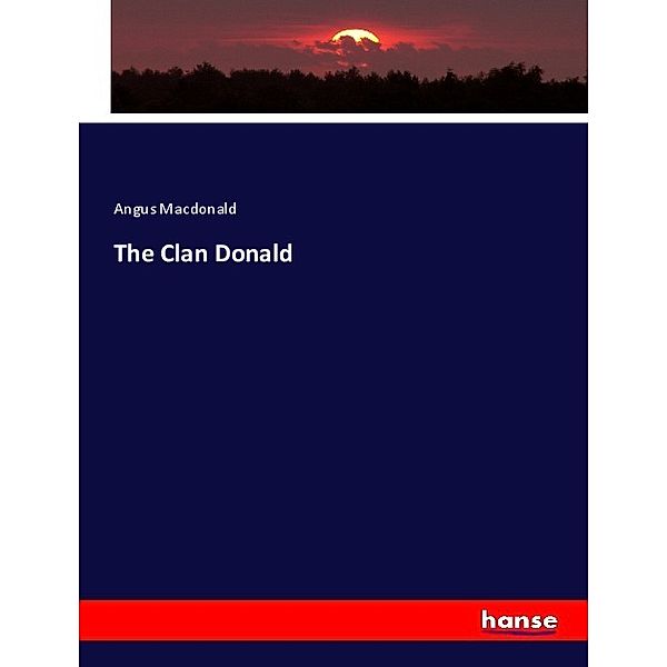 The Clan Donald, Angus Macdonald