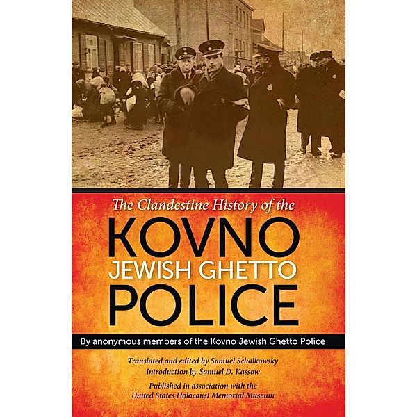 The Clandestine History of the Kovno Jewish Ghetto Police, Anonymous members of the Kovno Jewish Ghetto Police