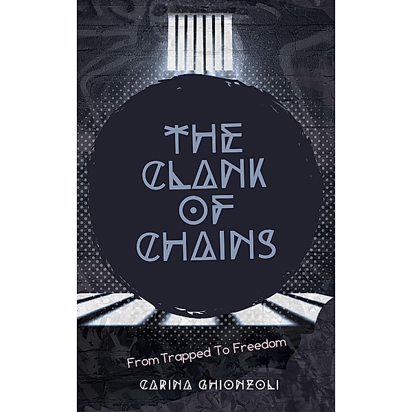 The Clank Of Chains, Carina Ghionzoli