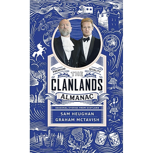 The Clanlands Almanac, Sam Heughan, Graham McTavish