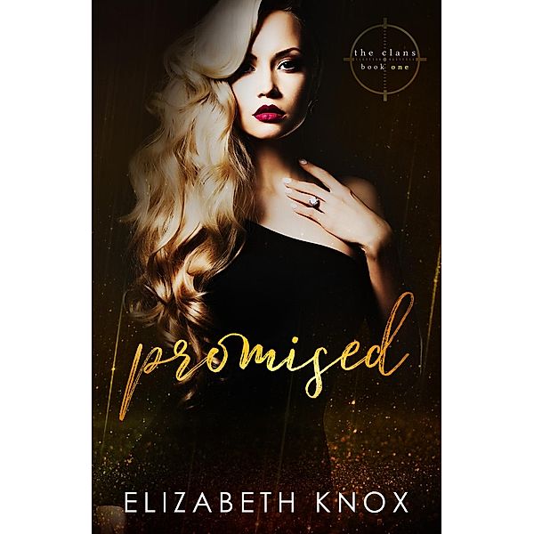 The Clans: Promised (The Clans, #1), Elizabeth Knox