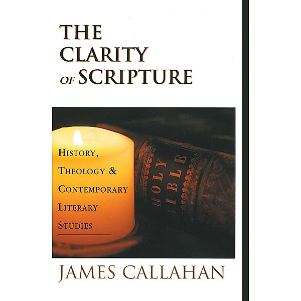 The Clarity of Scripture, James Callahan