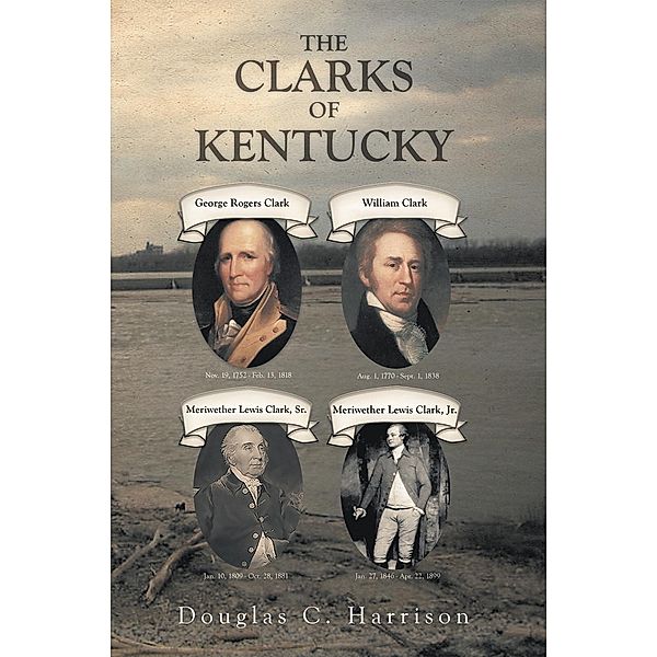 The Clarks of Kentucky, Douglas C. Harrison