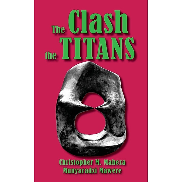 The Clash of the Titans and Other Short Stories, Munyaradzi Mawere, M. Mabeza