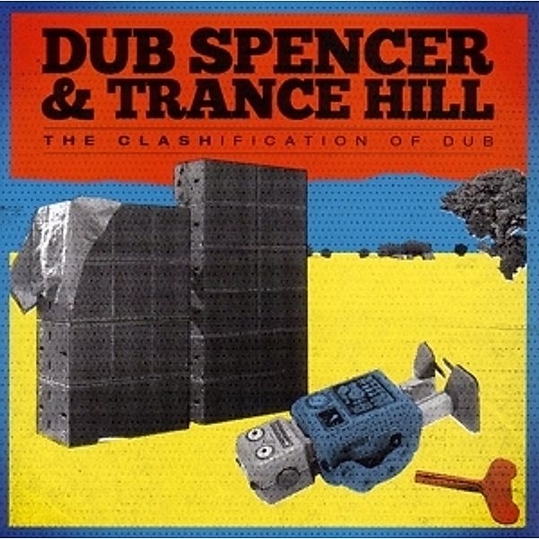 The Clashification Of Dub, Dub Spencer & Trance Hill