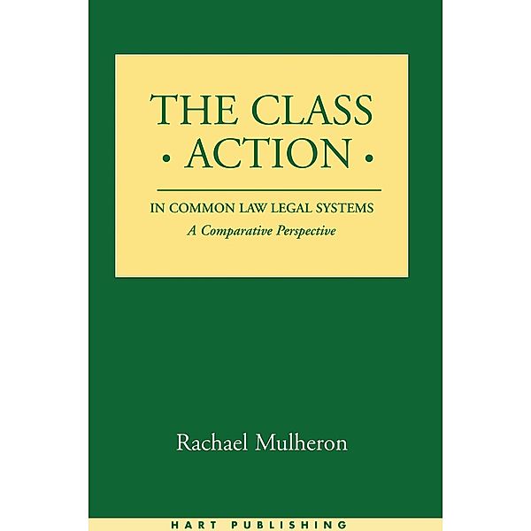 The Class Action in Common Law Legal Systems, Rachael Mulheron