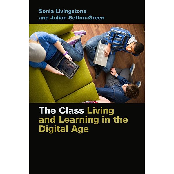 The Class / Connected Youth and Digital Futures Bd.1, Sonia Livingstone, Julian Sefton-Green