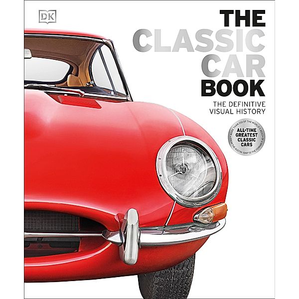 The Classic Car Book / DK Definitive Transport Guides, Dk