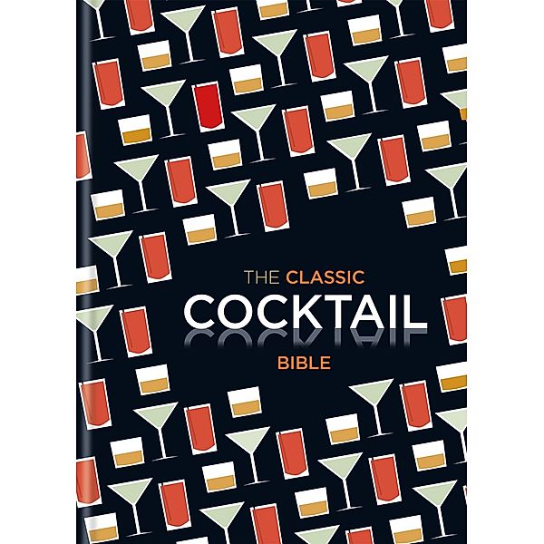 The Classic Cocktail Bible