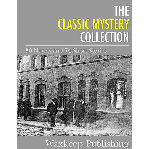 The Classic Mystery Collection, Various Authors