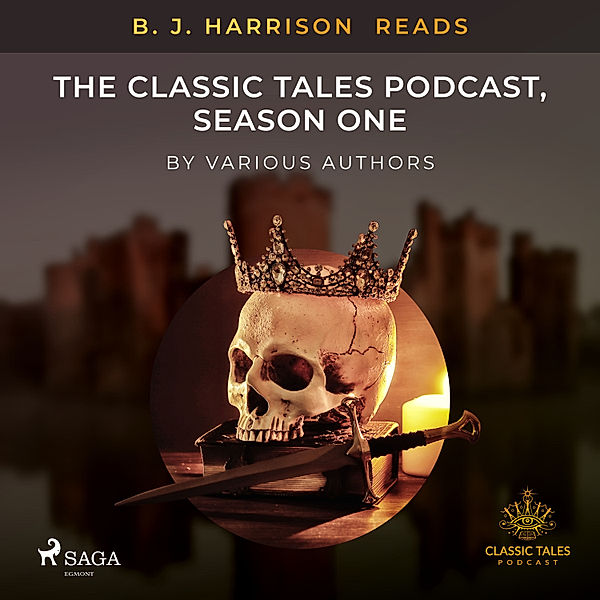 The Classic Tales with B. J. Harrison - B. J. Harrison Reads The Classic Tales Podcast, Season One, Forfattere Diverse