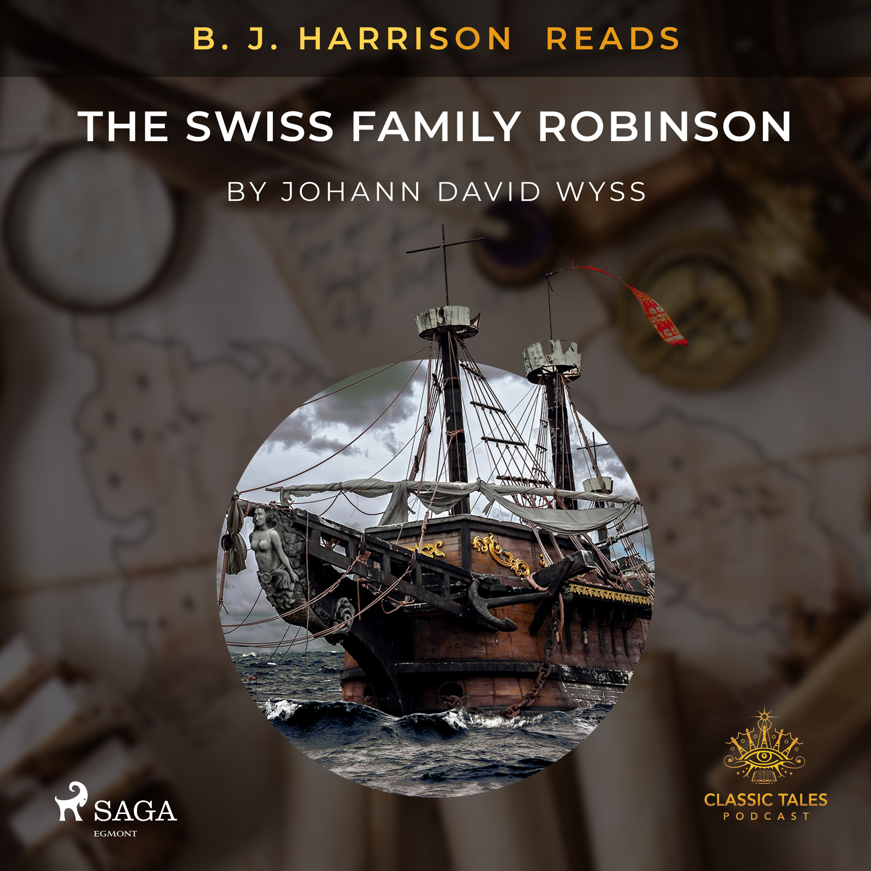 The Classic Tales with B. J. Harrison - B. J. Harrison Reads The Swiss  Family Robinson Hörbuch Download