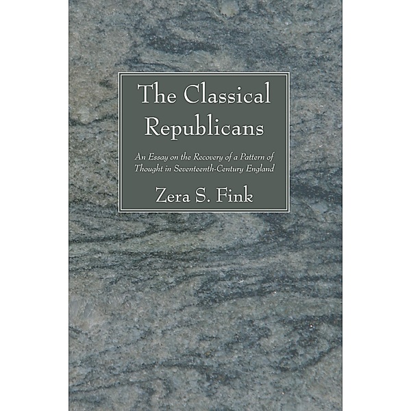 The Classical Republicans, Zera S. Fink