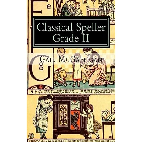 The Classical Speller, Grade II, Student Edition, Gail McGaffigan