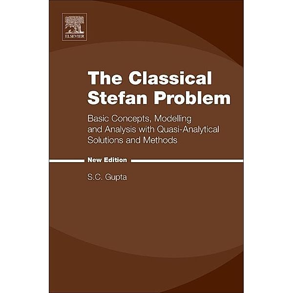 The Classical Stefan Problem, S.C. Gupta