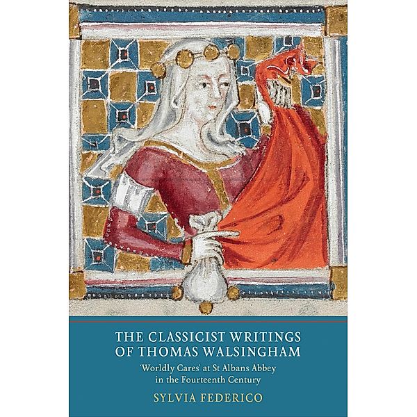 The Classicist Writings of Thomas Walsingham, Sylvia Federico