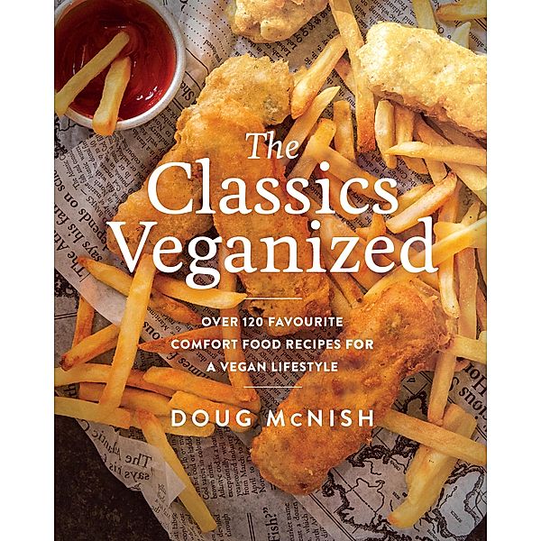 The Classics Veganized, Doug McNish