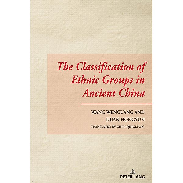 The Classification of Ethnic Groups in Ancient China, Wang Wenguang, Duan Hongyun