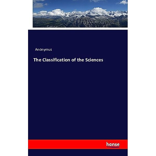 The Classification of the Sciences, Anonym
