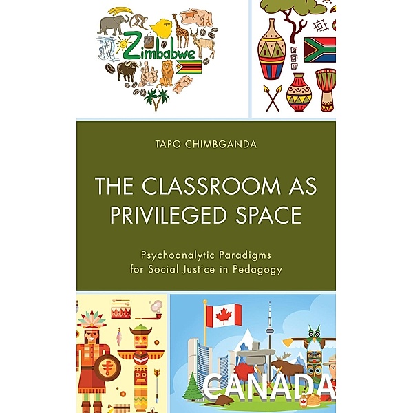 The Classroom as Privileged Space / Race and Education in the Twenty-First Century, Tapo Chimbganda
