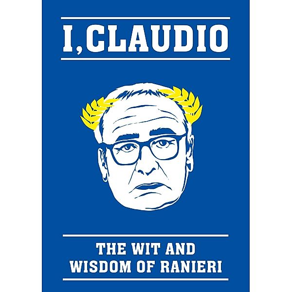 The Claudio Ranieri Quote Book, Blink Publishing