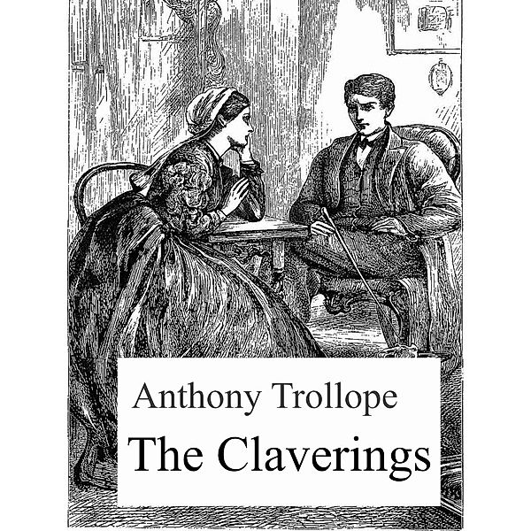 The Claverings, Anthony Trollope