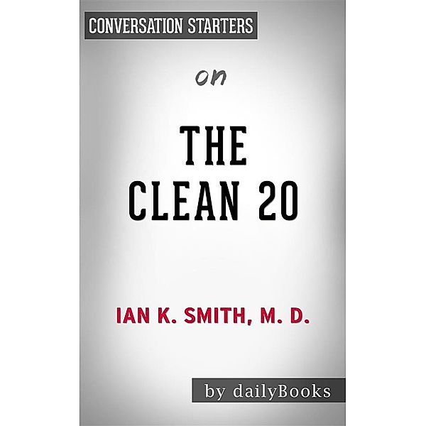 The Clean 20: by Ian Smith | Conversation Starters, Daily Books