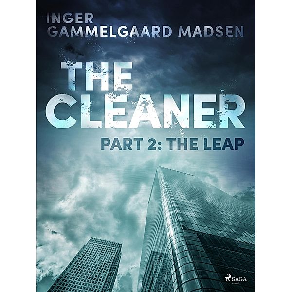 The Cleaner 2: The Leap / The Cleaner Bd.2, Inger Gammelgaard Madsen