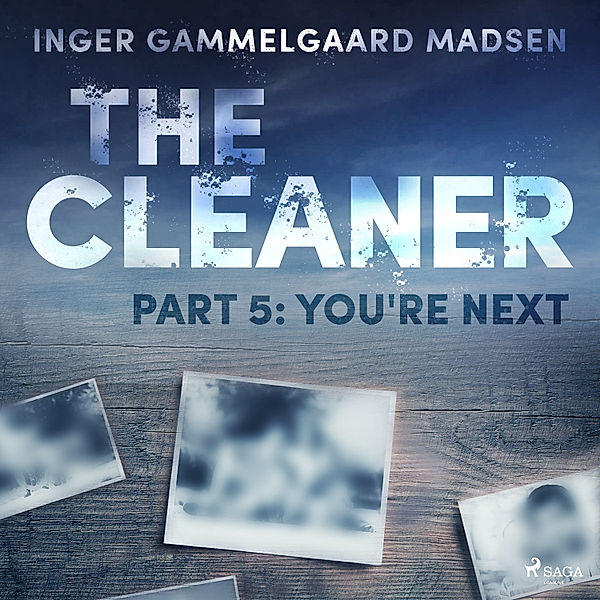 The Cleaner - 5 - The Cleaner 5: You're Next, Inger Gammelgaard Madsen