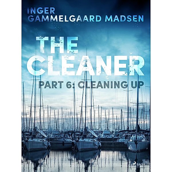 The Cleaner 6: Cleaning Up / The Cleaner Bd.6, Inger Gammelgaard Madsen