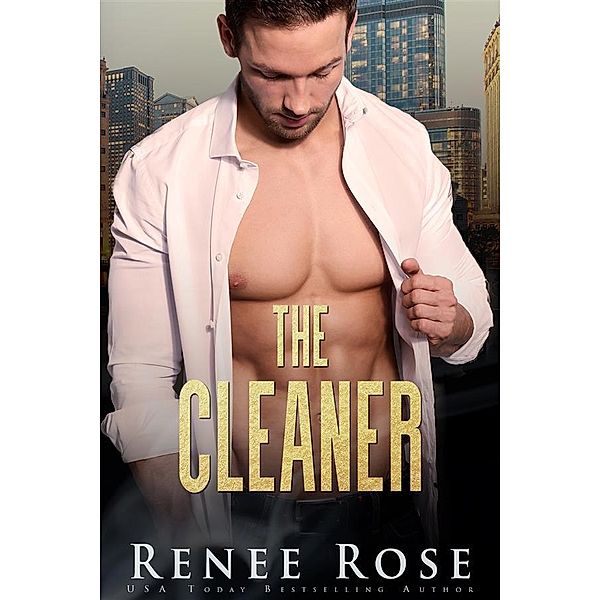 The Cleaner / Chicago Bratva Bd.7, Renee Rose
