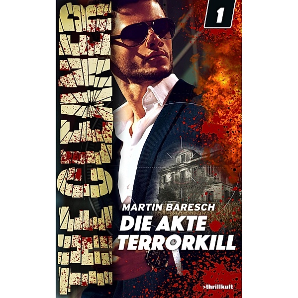 THE CLEANER - DIE AKTE TERRORKILL / THE CLEANER Bd.1, Martin Baresch