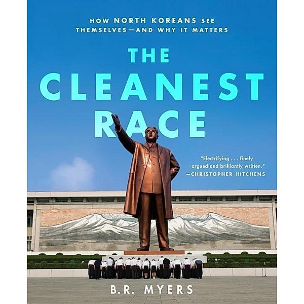 The Cleanest Race, B. R. Myers