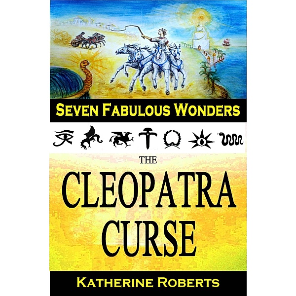 The Cleopatra Curse (Seven Fabulous Wonders, #7) / Seven Fabulous Wonders, Katherine Roberts