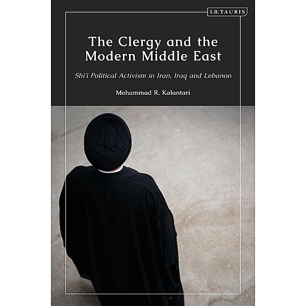 The Clergy and the Modern Middle East, Mohammad R. Kalantari