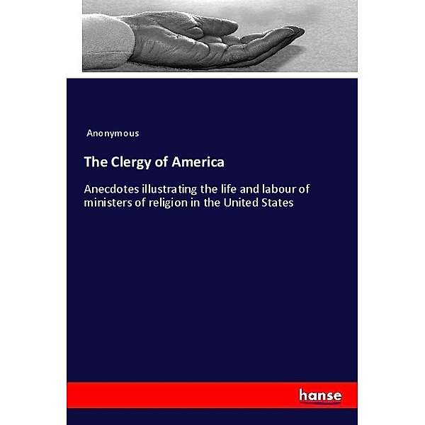 The Clergy of America, Anonym
