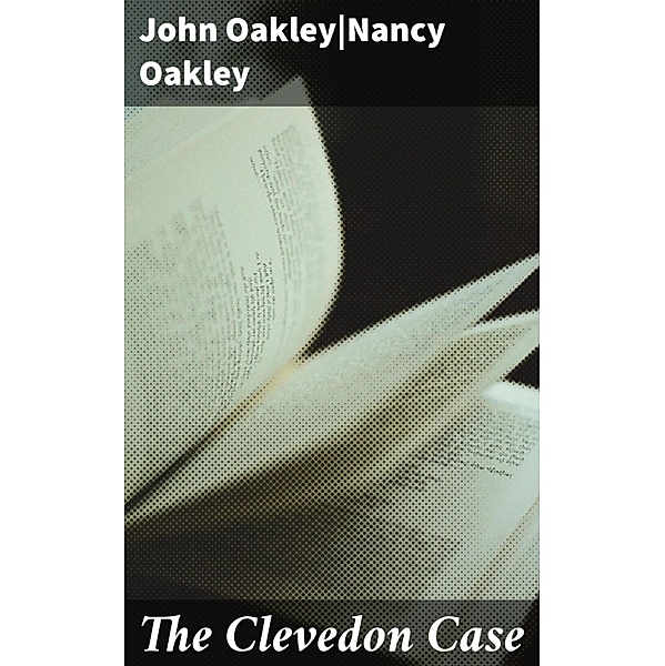 The Clevedon Case, John Oakley, Nancy Oakley