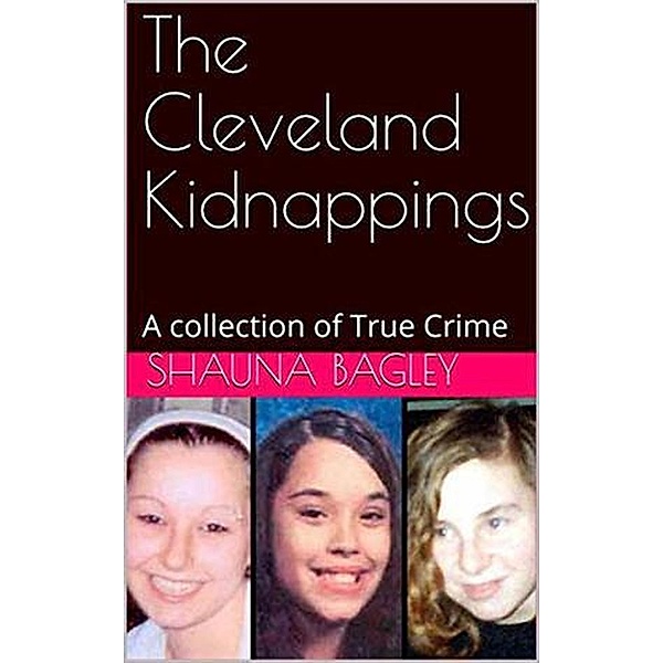 The Cleveland Kidnappings, Shauna Bagley