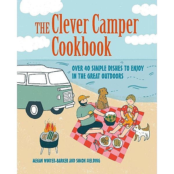 The Clever Camper Cookbook, Megan Winter-Barker, Simon Fielding