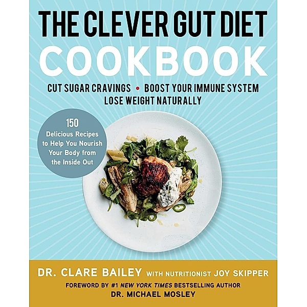 The Clever Gut Diet Cookbook, Clare Bailey