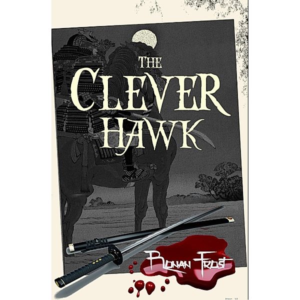 The Clever Hawk, Ronan Frost