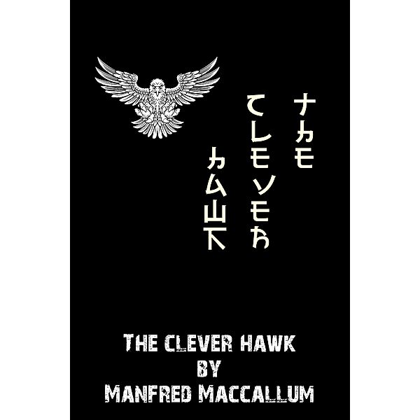 The Clever Hawk, Manfred MacCallum