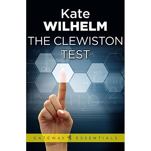 The Clewiston Test / Gateway Essentials Bd.170, Kate Wilhelm
