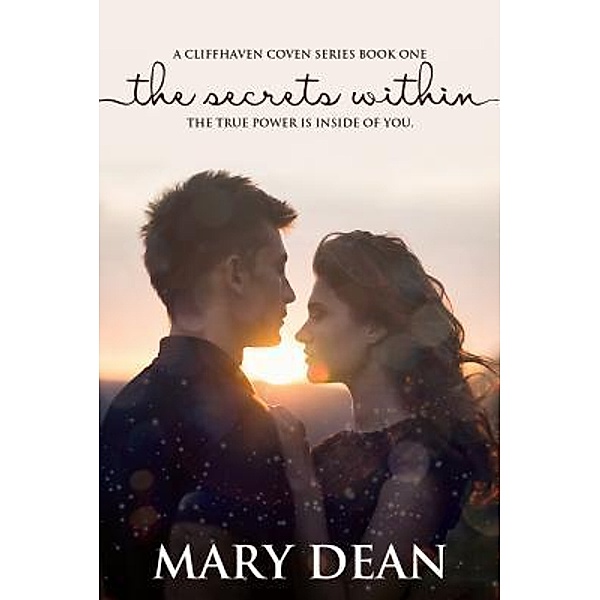 The Cliffhaven Coven Series: 1 The Secret Within, Mary Dean