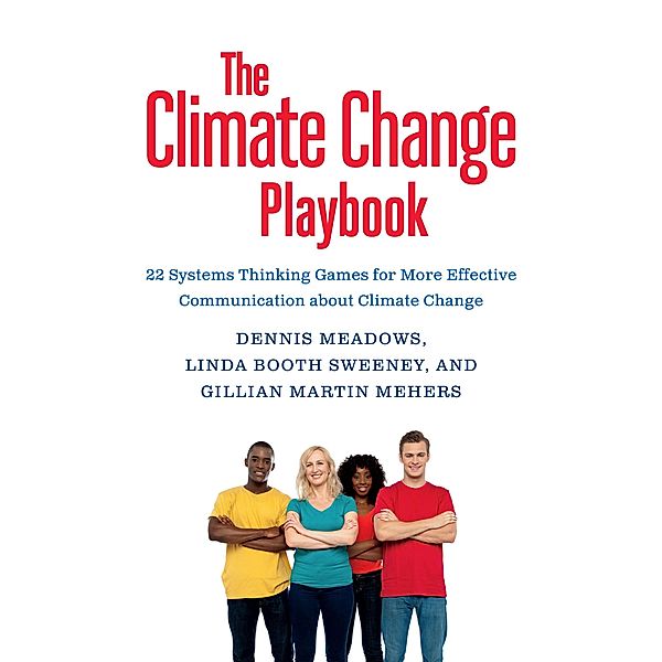 The Climate Change Playbook, Dennis Meadows, Linda Booth Sweeney, Gillian Martin Mehers