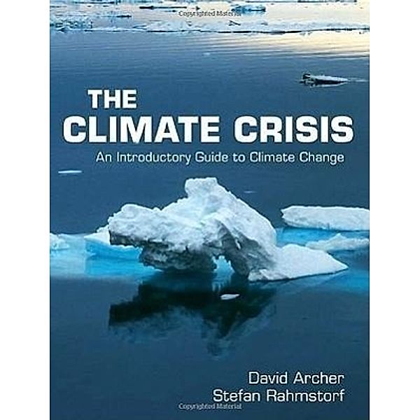 The Climate Crisis, David Archer, Stefan Rahmstorf