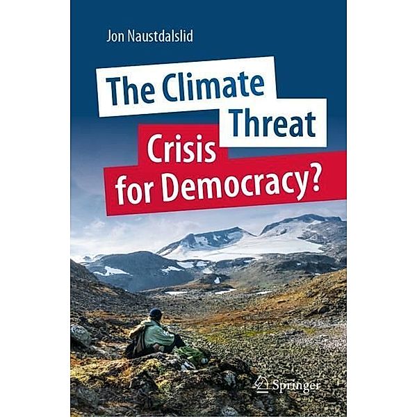 The Climate Threat. Crisis for Democracy?, Jon Naustdalslid