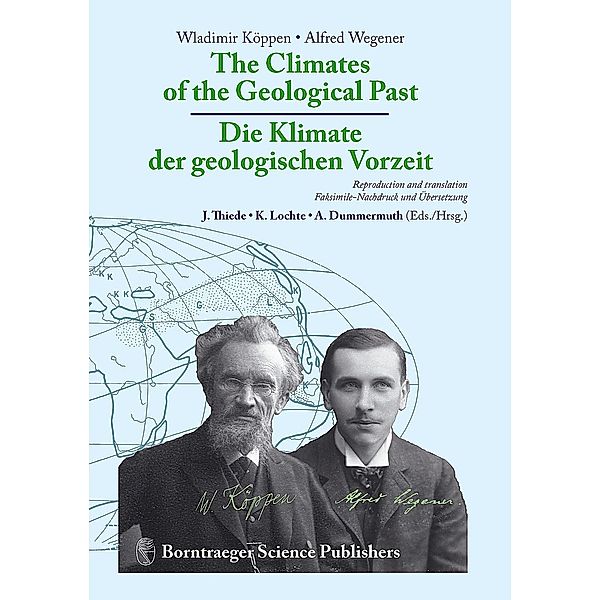 The Climates of the Geological Past                      Die Klimate der geologischen Vorzeit, Wladimir Köppen, Alfred Wegener