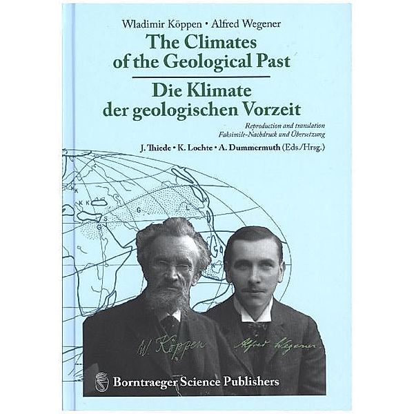 The Climates of the Geological Past - Die Klimate der geologischen Vorzeit, Wladimir Köppen, Alfred Wegener