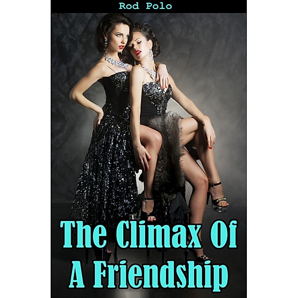 The Climax Of A Friendship, Rod Polo